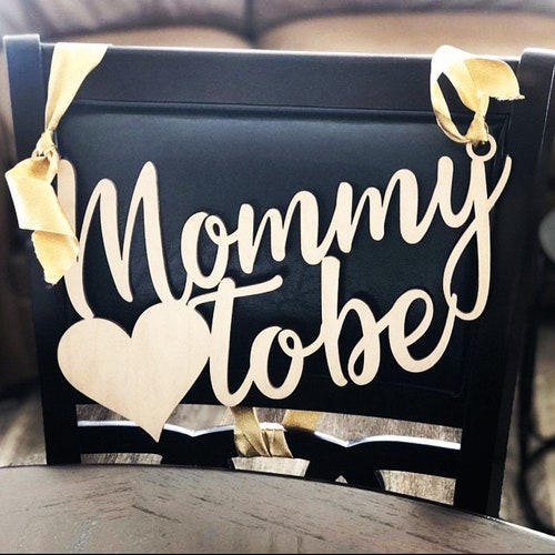 Baby Shower Chair Sign Mommy to Be Wooden Cutout for Baby Etsy