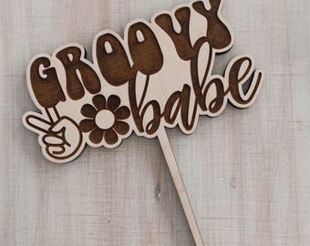 Groovy Babe Cake Topper SVG File: 70s Hippie Party (Digital Download)