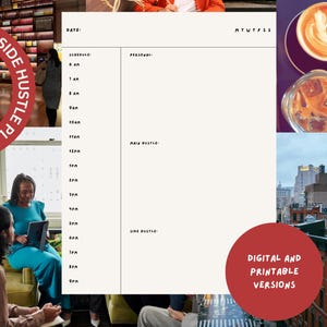 May include: A digital and printable planner with a cream-colored background. The planner includes sections for scheduling, personal tasks, main hustle, and side hustle. The text "Main + Side Hustle Planner" is in a red circle. The text "Digital and Printable Versions" is in a red circle.
