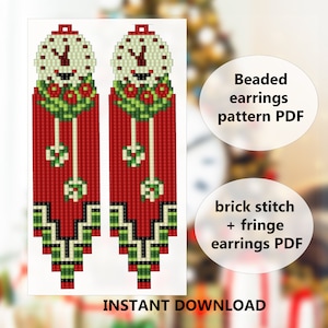 May include: A digital pattern for beaded earrings. The earrings are red with a clock design at the top, green and red floral accents, and a geometric pattern at the bottom. The text "Beaded earrings pattern PDF", "brick stitch + fringe earrings PDF", and "INSTANT DOWNLOAD" are also visible.