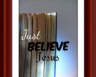 Just Believe Jesus | Printable Poster | Instant Download