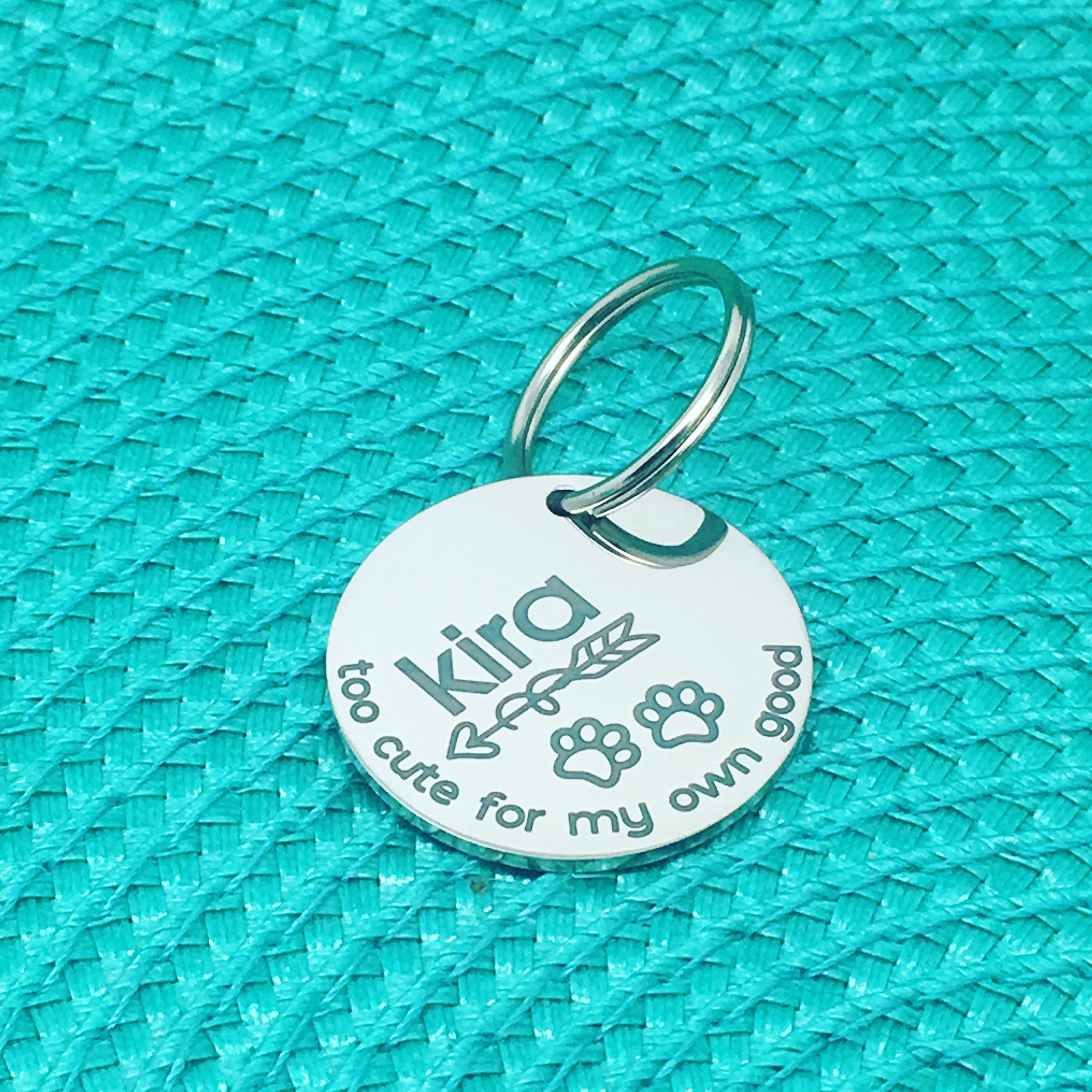 Too Cute For My Own Good Personalized Dog Tag Dog Tag Name Tag Etsy