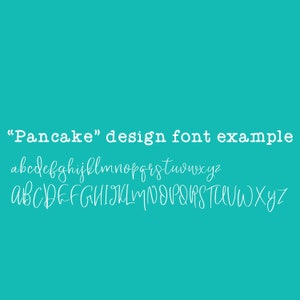 May include: A font design example with the text "Pancake" in a typewriter font, followed by the lowercase and uppercase alphabet in a handwritten font.
