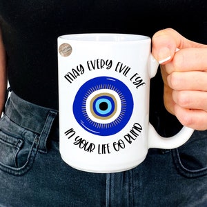 Evil Eye 15oz Coffee Mug- Personalized Evil Eye Coffee Mug-  May Every Evil Eye In Your Life Go Blind Coffee Mug- Mothers Day Gift