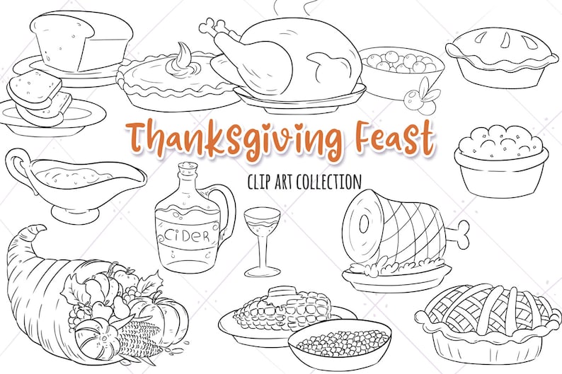 May include: Black and white line art clip art illustrations of Thanksgiving food items, including a turkey, ham, pie, cornbread, gravy, cider, and a cornucopia. The text "Thanksgiving Feast" is written in a decorative font.