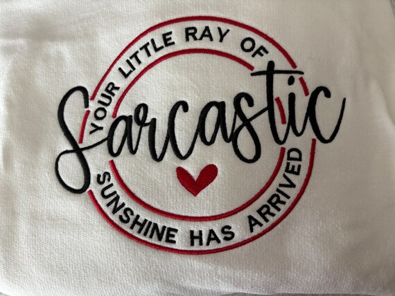 Sweatshirt - Embroidered Sarcastic Sweatshirt for Women | Funny Embroidery Gift, Cozy Casual Wear, Perfect for Any Occasion