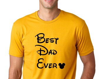 Best Dad Ever - Disney Dad - Father's Day Gift - Dad Shirt - Disney Inspired T Shirt- Disney Shirt - Disney Men's Shirt
