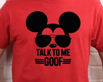 Talk To Me Goof Mickey Mouse Shirt For Husband or Dad, Disneyworld Trip Shirt, Disney Trip Shirt
