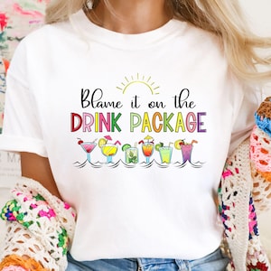 Blame It on the Drink Package Shirt, Funny Cruise Cocktail Tee, Vacation Drinking Shirt, Girls Trip Shirts