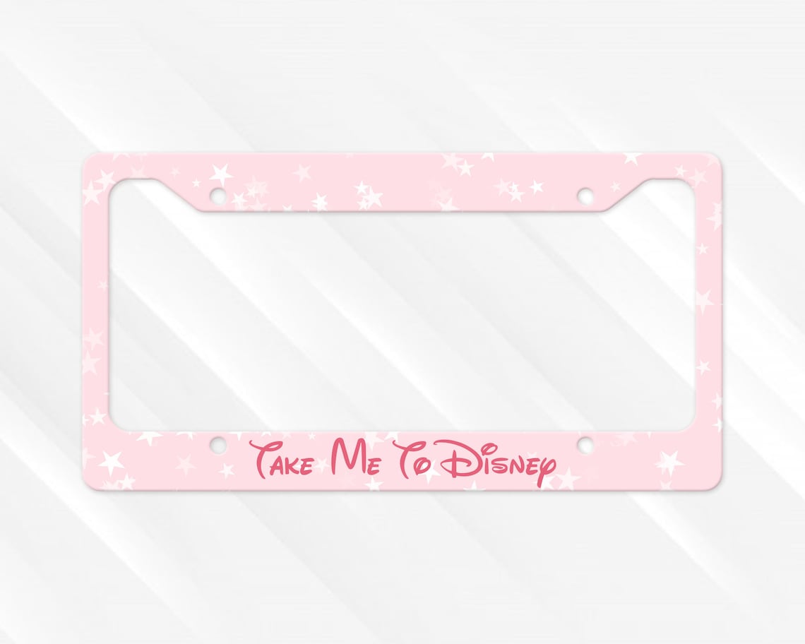 Take Me to Disney License Plate Frame Custom License Plates Etsy