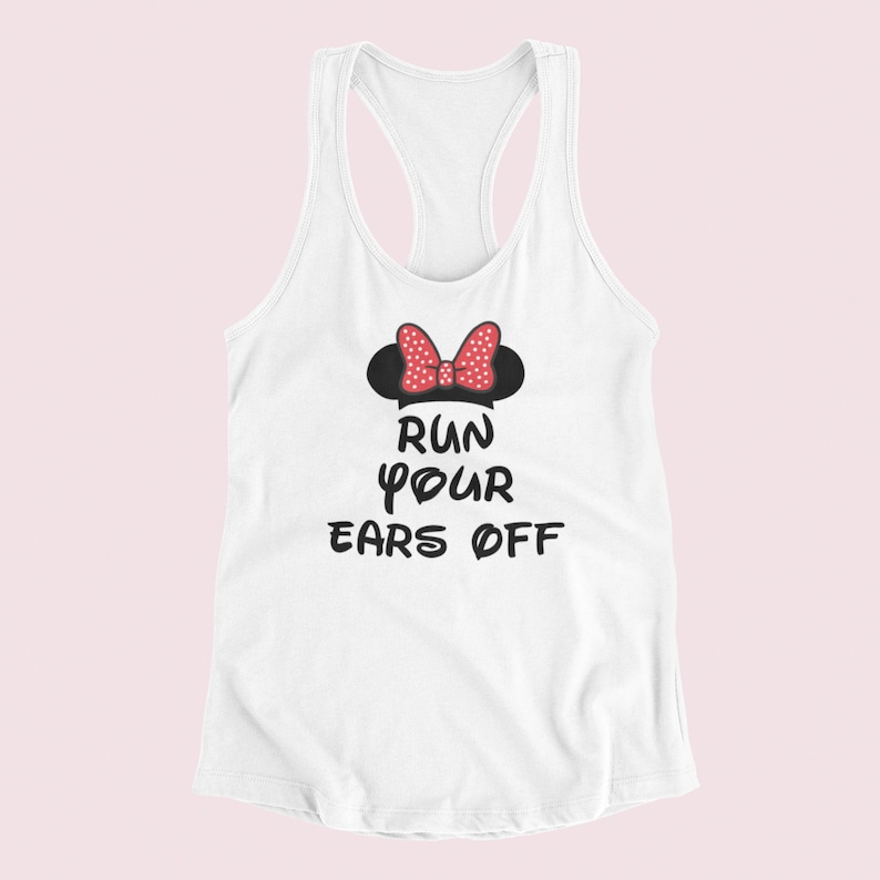 May include: White tank top with a black and red Mickey Mouse ears graphic and the text "Run Your Ears Off".
