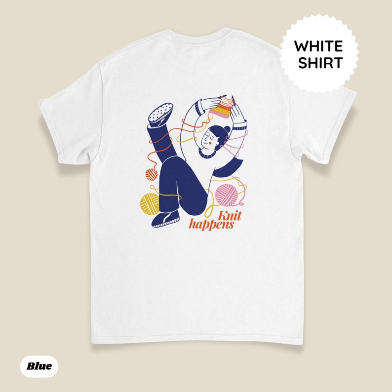 May include: White t-shirt with a graphic illustration of a person knitting, surrounded by yarn balls and the text "Knit happens." The design features blue, yellow, pink, and orange colors. A white circle with the words "WHITE SHIRT" is in the upper right corner.