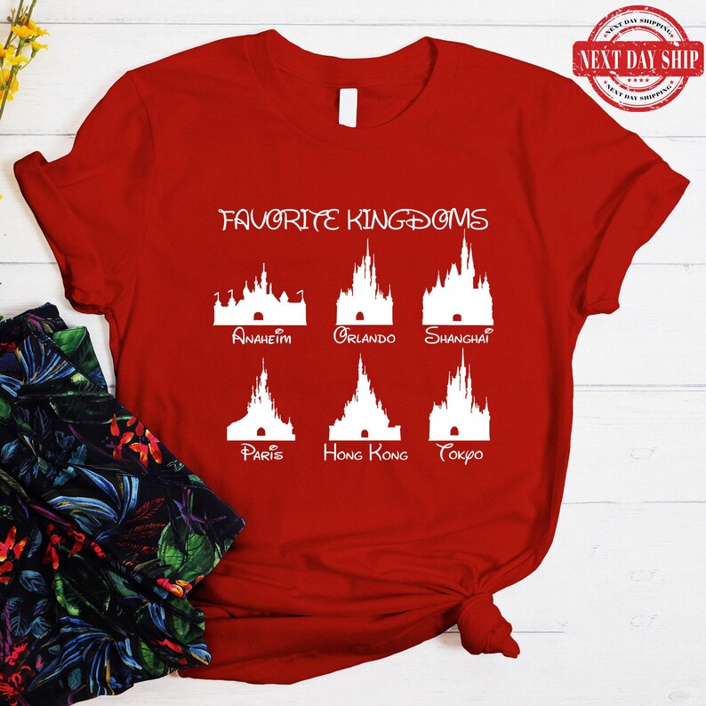 Favorite Kingdoms Disney Shirt, Disneyland Anaheim Orlando Shanghai Paris Hong Kong Tokyo Castle T Shirt