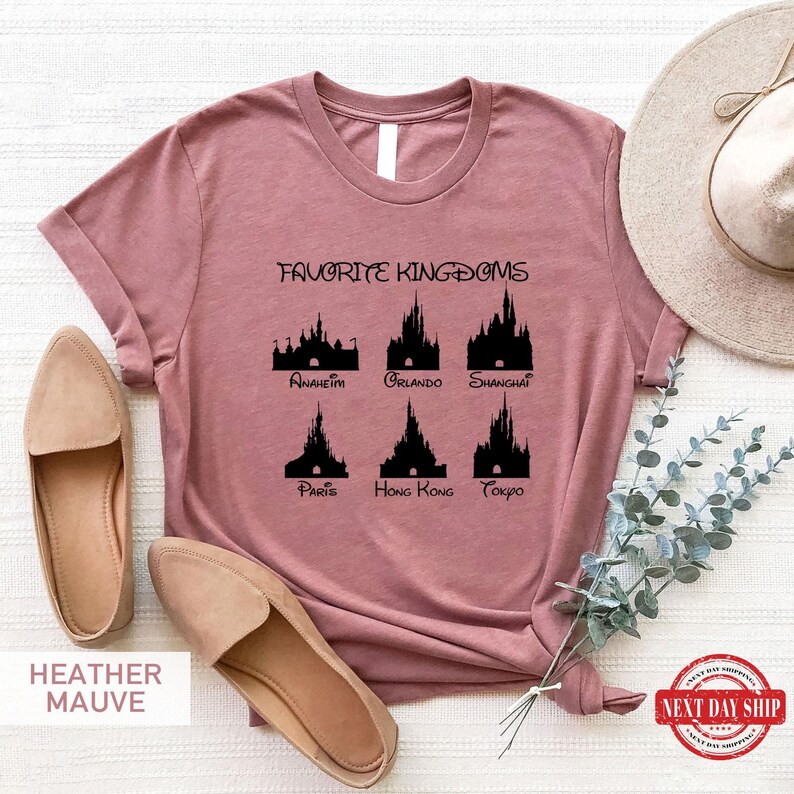 Favorite Kingdoms Disney Shirt, Disneyland Anaheim Orlando Shanghai Paris Hong Kong Tokyo Castle T Shirt