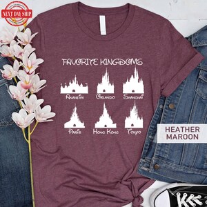 Favorite Kingdoms Disney Shirt, Disneyland Anaheim Orlando Shanghai Paris Hong Kong Tokyo Castle T Shirt