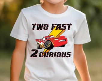 Two Fast Two Curious Shirt, Two Fast 2 Curious Birthday Shirt, Cars 2 Fast Birthday T Shirt