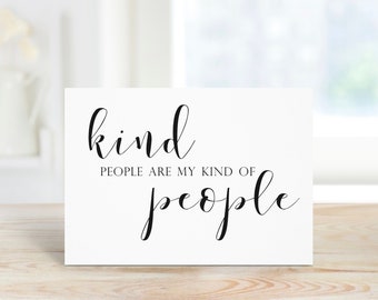 Kind People Are My Kind of People Card - Birthday Card - Just Because Card - Blank Inside - CD-053