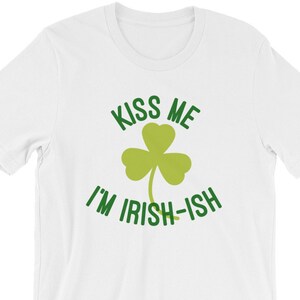 Kiss Me I&#39;m Irish-ish DNA says so St. Patrick Day Short-Sleeve Unisex T-Shirt