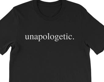 Unapologetic, stand for your right, patriotic, black pride, gay rights, lbgtq rights, human right,  Statement T-Shirt