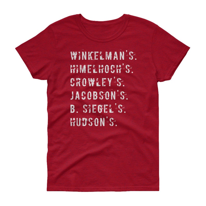 Detroit Famous Retailers Homage Jacobsons, Hudsons, Crowleys, Winkelmans, B. Siegels Women's t-shirt image 4