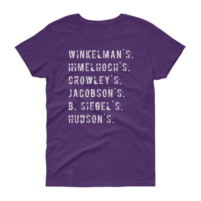 Detroit Famous Retailers Homage Jacobsons, Hudsons, Crowleys, Winkelmans, B. Siegels Women's t-shirt image 3