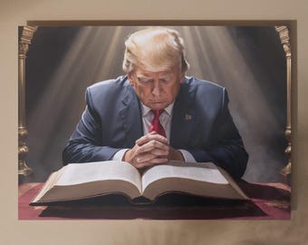 Donald Trump Praying Over The Bible - Inspirational Political Art Print - Patriotic Home Decor - Print