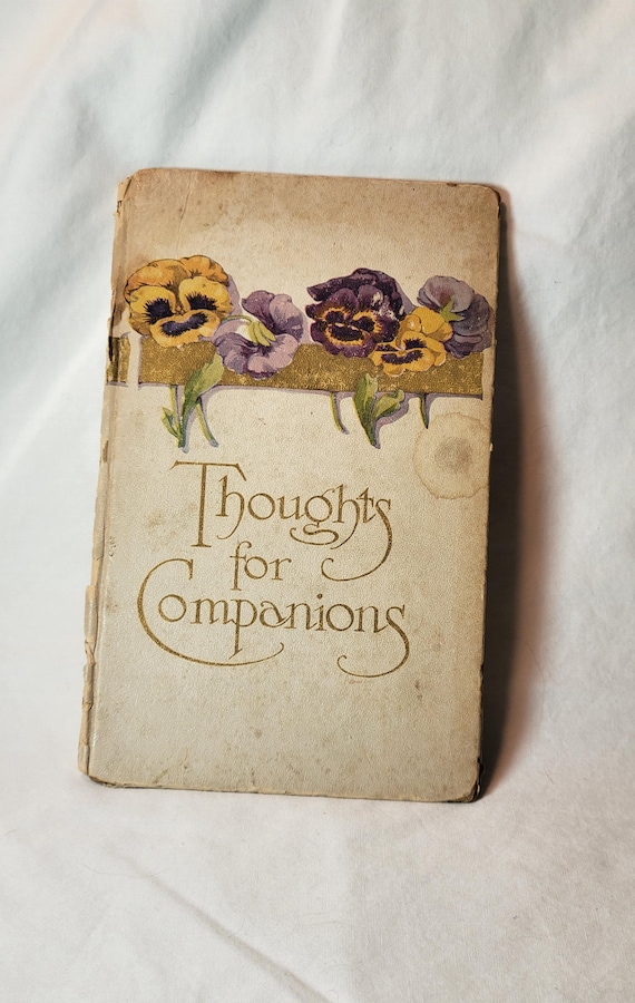 Antique 1900s Book “Thoughts for Companions” – Floral Art Cover, Victorian Gift, Sentiment Book