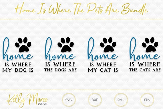Download Home Is Where The Pets Are Svg File Bundle Cut File Etsy