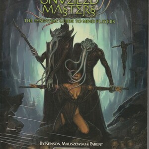 May include: A Dungeons & Dragons role-playing game book cover featuring a dark fantasy illustration of three mind flayers, one of which is holding a human captive. The book title is "Unveiled Masters: The Essential Guide to Mind Flayers".