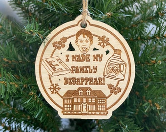 Home Alone Ornament: Engraved Baltic Birch Wood, Funny Christmas Charm