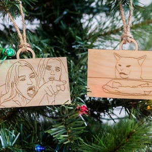 Girl Yelling at Cat Meme - Engraved Wooden Christmas Ornament Charm, Humor Christmas Gift, Funny Holiday Gift