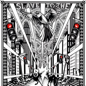 May include: Black and white illustration of a city street scene with a bird flying overhead. The text "SLAVE TO THE TRAFFIC LIGHT" is at the top of the image. The image is stylized and has a vintage feel.