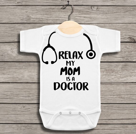 Baby Doctor Take Home Outfit Doctor Graduation Dr Baby Shower Gift For Doctor Relax Mommy Is A Doctor Baby Bodysuit Doctor Mom Gift