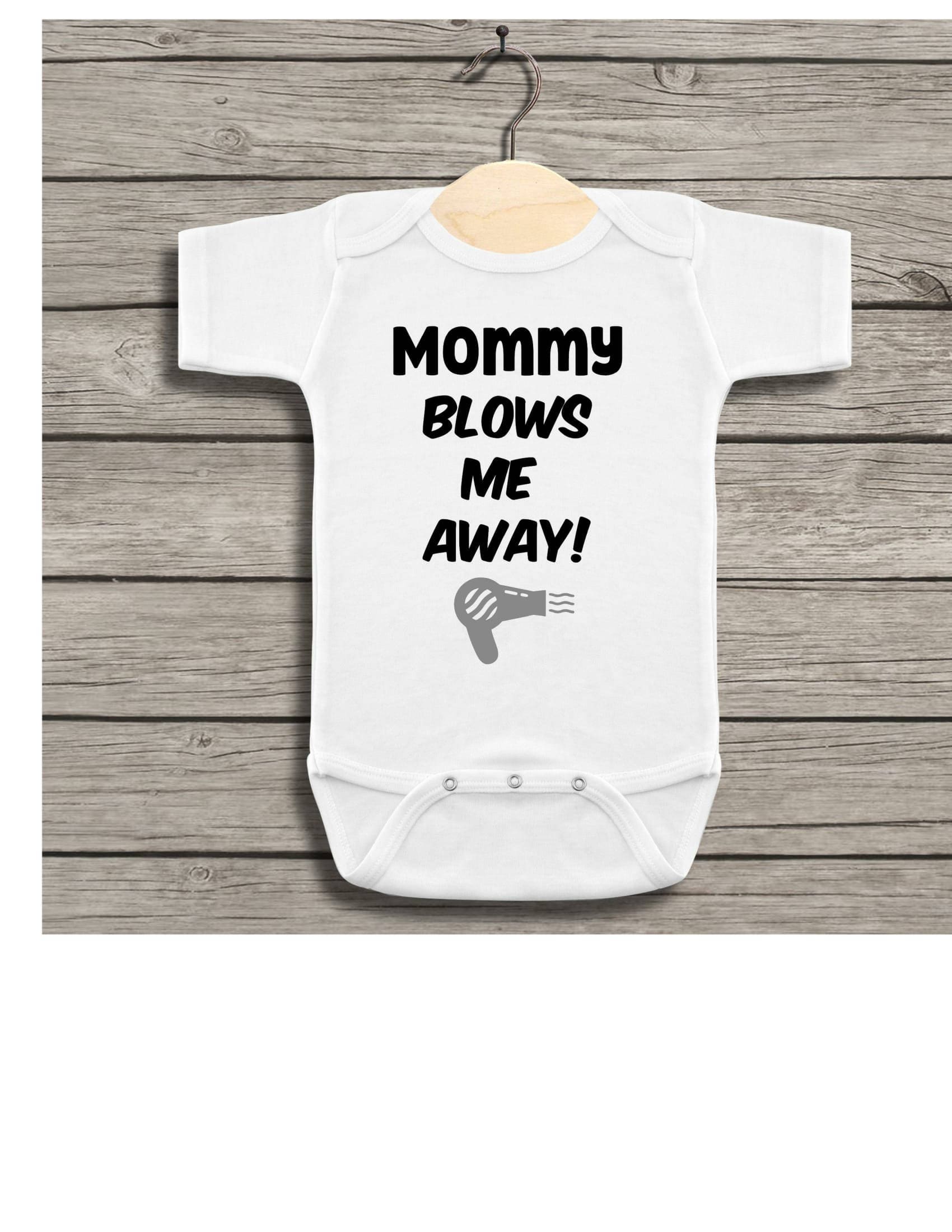 Mommy Blows Me Away Baby Bodysuit Gift for Hairdresser - Etsy UK
