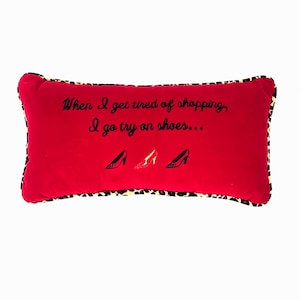 Scarlet Red Velvet Lumbar Pillow 8x16" w/ Funny Quote; When I Get Tired Of Shopping, I Go Try On Shoes, Decorative Embroidered Pillows