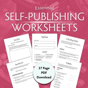 May include: A set of printable worksheets for self-publishing a book. The worksheets include sections for book blurb, keyword research, self-editing checklist, budgeting, and more. The worksheets are designed to help authors create a compelling book and launch it successfully. The text on the worksheets reads "Essential Self-Publishing Worksheets" and "37 Page PDF Download".