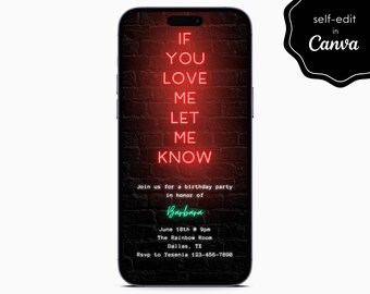 If You Love Me Let Me Know Neon Sign Birthday Party Event Digital Electronic Phone Canva Template Editable Invitation Instant Download