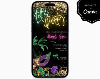 May include: A smartphone displays a digital Mardi Gras party invitation. The black background features neon green and yellow text that reads "Let's Party." The invitation includes event details, a mask graphic, and the text "self-edit in Canva."