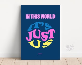 Harry Styles lyric poster, It's just us