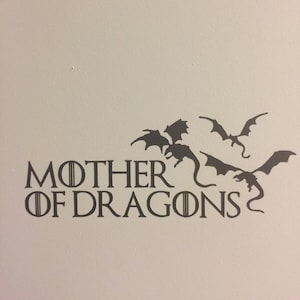 Mother of Dragons Vinyl Decal