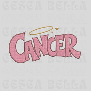 May include: Pink embroidered text of the word "CANCER" with a gold halo and stars. The text is in a bubble letter style. The background is a light gray color. The design is likely for a patch or embroidery.