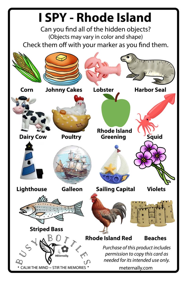 Peut inclure: Une carte de jeu I SPY Rhode Island pr&eacute;sentant des illustrations de ma&iuml;s, johnny cakes, homard, phoque commun, vache laiti&egrave;re, volaille, pomme Rhode Island Greening, calmar, phare, galion, voilier, violettes, bar ray&eacute;, poule Rhode Island Red et plages.