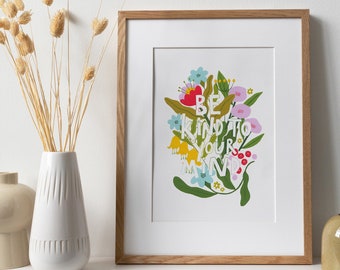 Be Kind to your Mind, Floral Typography, Wall Art