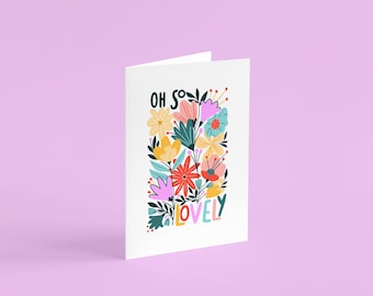 Floral Greetings Card, Oh So Lovely, Female Card