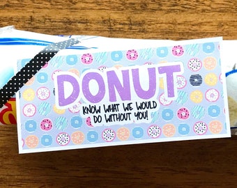 Donut know what we would do without you – Pillow Treat for Girls Camp, Thank you Tag, Candy Gram, Teacher Appreciation- INSTANT DOWNLOAD