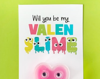 May include: A Valentine's Day card with the text "Will you be my VALEN SLIME" in colorful letters with googly eyes. A pink heart-shaped container of slime with googly eyes is attached to the card.