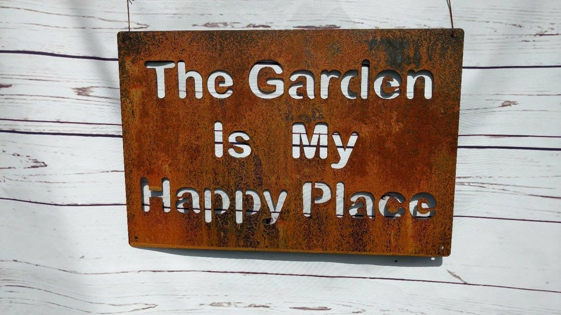 The Garden is My Happy Place Rusty Metal Cut Out Sign Etsy