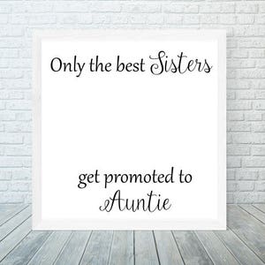 Sister svg, Auntie svg, family svg, svg files, cutting files, Cricut files, Aunt svg, Only the best sisters, Pregnancy announcement