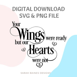 Tes ailes étaient prêtes svg, Tes ailes étaient prêtes mais nos cœurs ne l’étaient pas, Memorial svg, fichiers svg perdus, fichier de découpe cricut