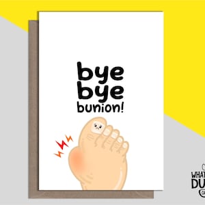 Freche lustige handgefertigte Bunion-Chirurgie-Karte für gute Besserung mit Bunionektomie, Fuß- und Knochenersatz-Chirurgie von What the Duck Cards - BUNIONS